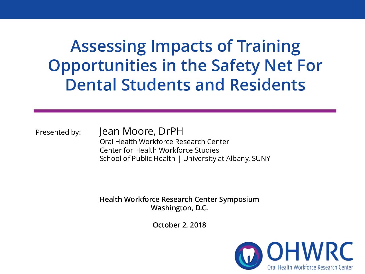 Assessing Impacts of Training Opportunities in the Safety Net For Dental Students and Residents