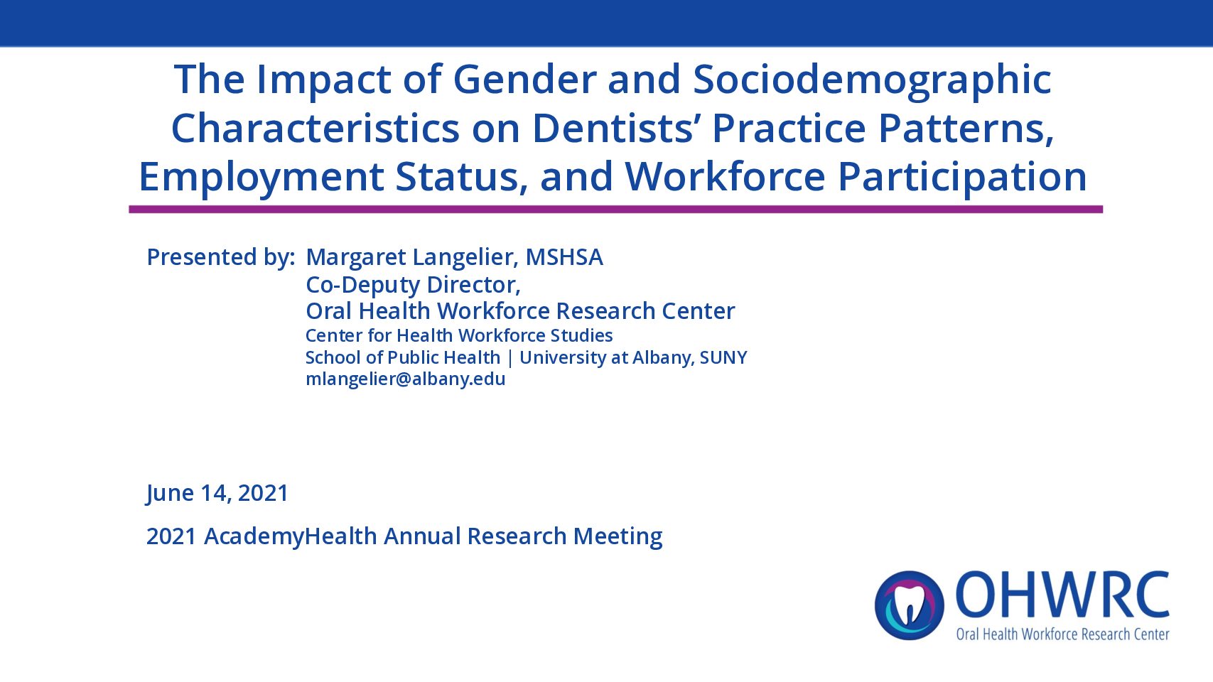 The Impact of Gender and Sociodemographic Characteristics on Dentists’ Practice Patterns, Employment Status, and Workforce Participation