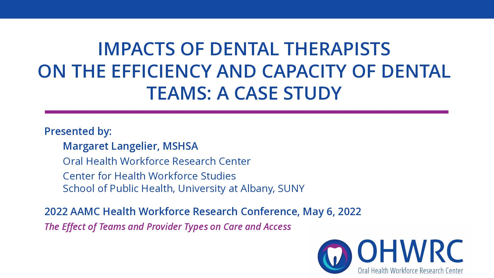 Impacts of Dental Therapists on the Efficiency and Capcity of Dental Teams: A Case Study